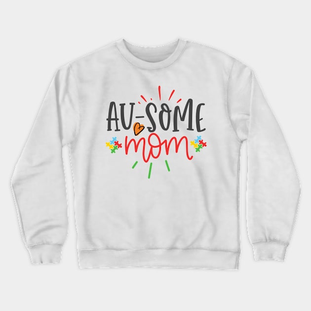 Au-Some Mom, Autism Awareness Crewneck Sweatshirt by SweetMay